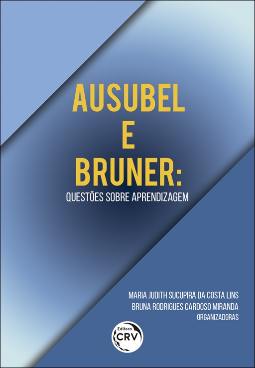 Capa do livro: AUSUBEL E BRUNER: <br>questões sobre aprendizagem