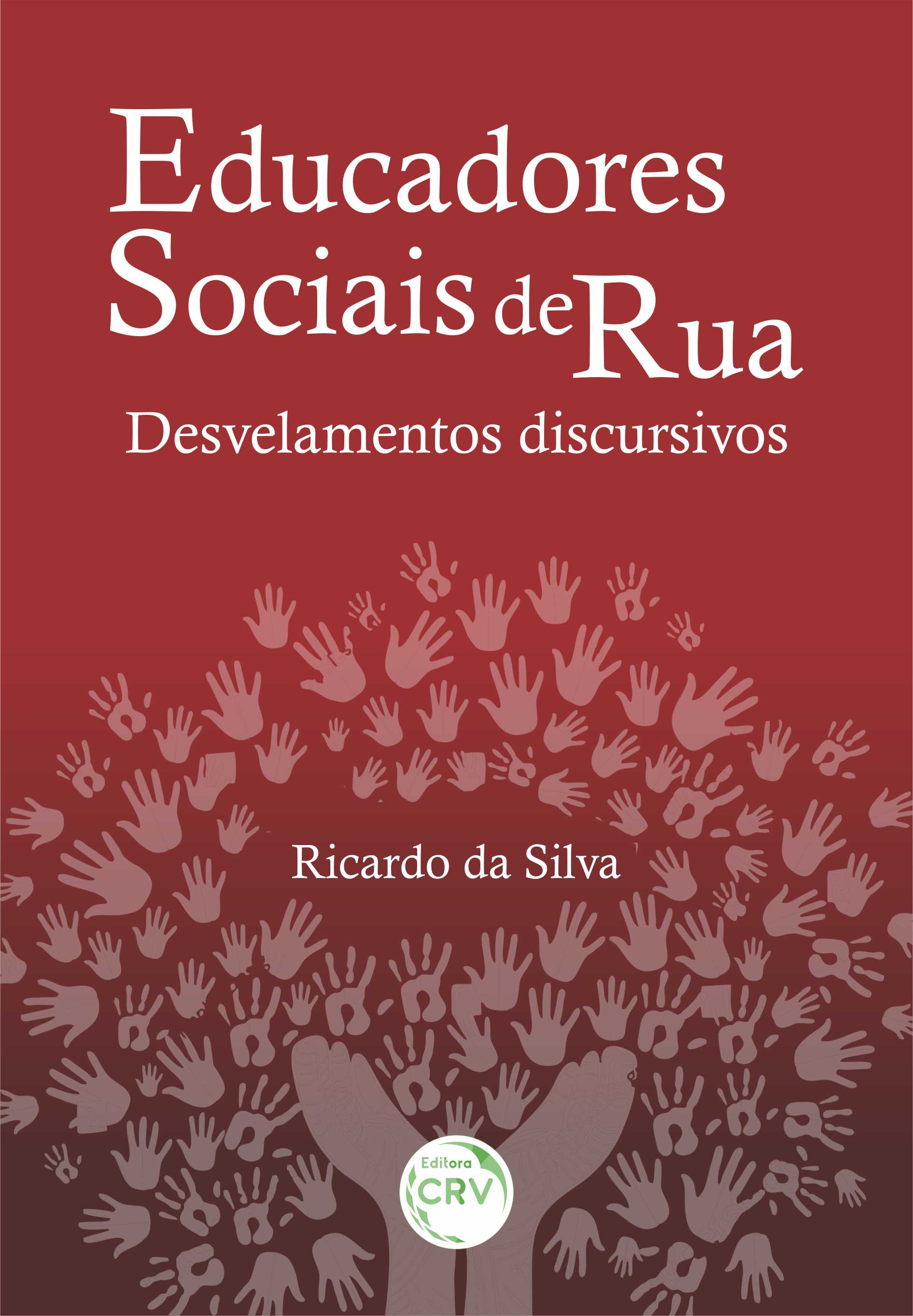 Capa do livro: EDUCADORES SOCIAIS DE RUA: <br>desvelamentos discursivos