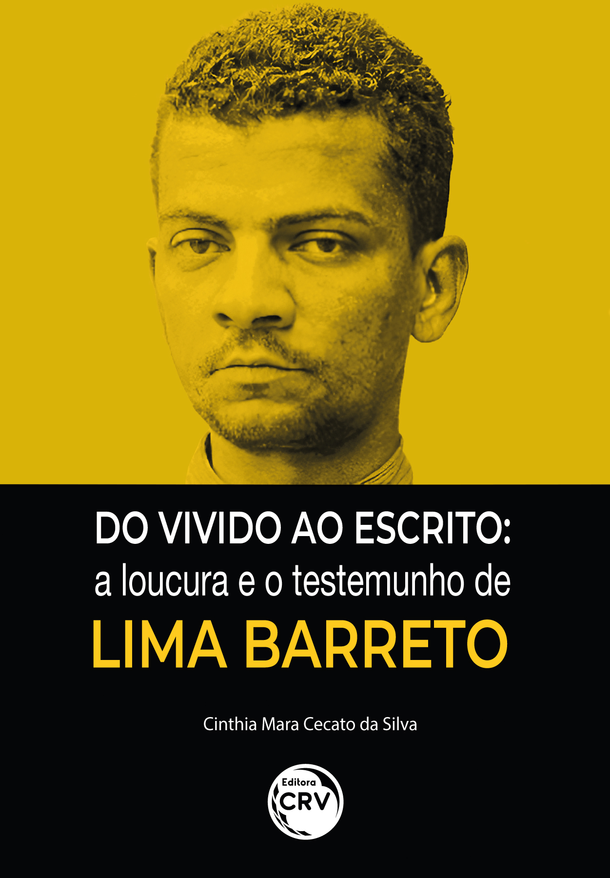 Capa do livro: Do vivido ao escrito: <br>A loucura e o testemunho de Lima Barreto