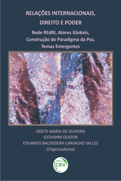 Capa do livro: RELAÇÕES INTERNACIONAIS, DIREITO E PODER:<br>rede REdRI, atores globais, construção do paradigma da paz, temas emergentes