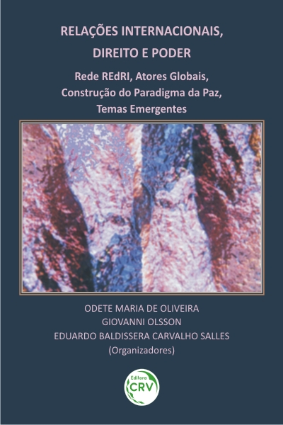 Capa do livro: RELAÇÕES INTERNACIONAIS, DIREITO E PODER: <br>rede REdRI, atores globais, construção do paradigma da paz, temas emergentes