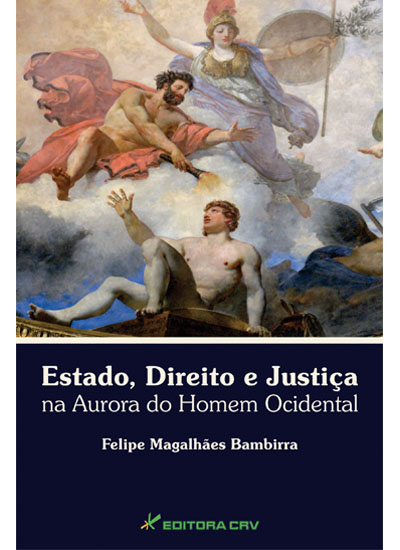 Capa do livro: ESTADO, DIREITO E JUSTIÇA NA AURORA DO HOMEM OCIDENTAL