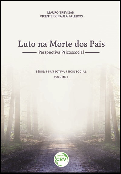 Capa do livro: LUTO NA MORTE DOS PAIS – PERSPECTIVA PSICOSSOCIAL<br>Série: Perspectiva Psicossocial<br>Volume 1