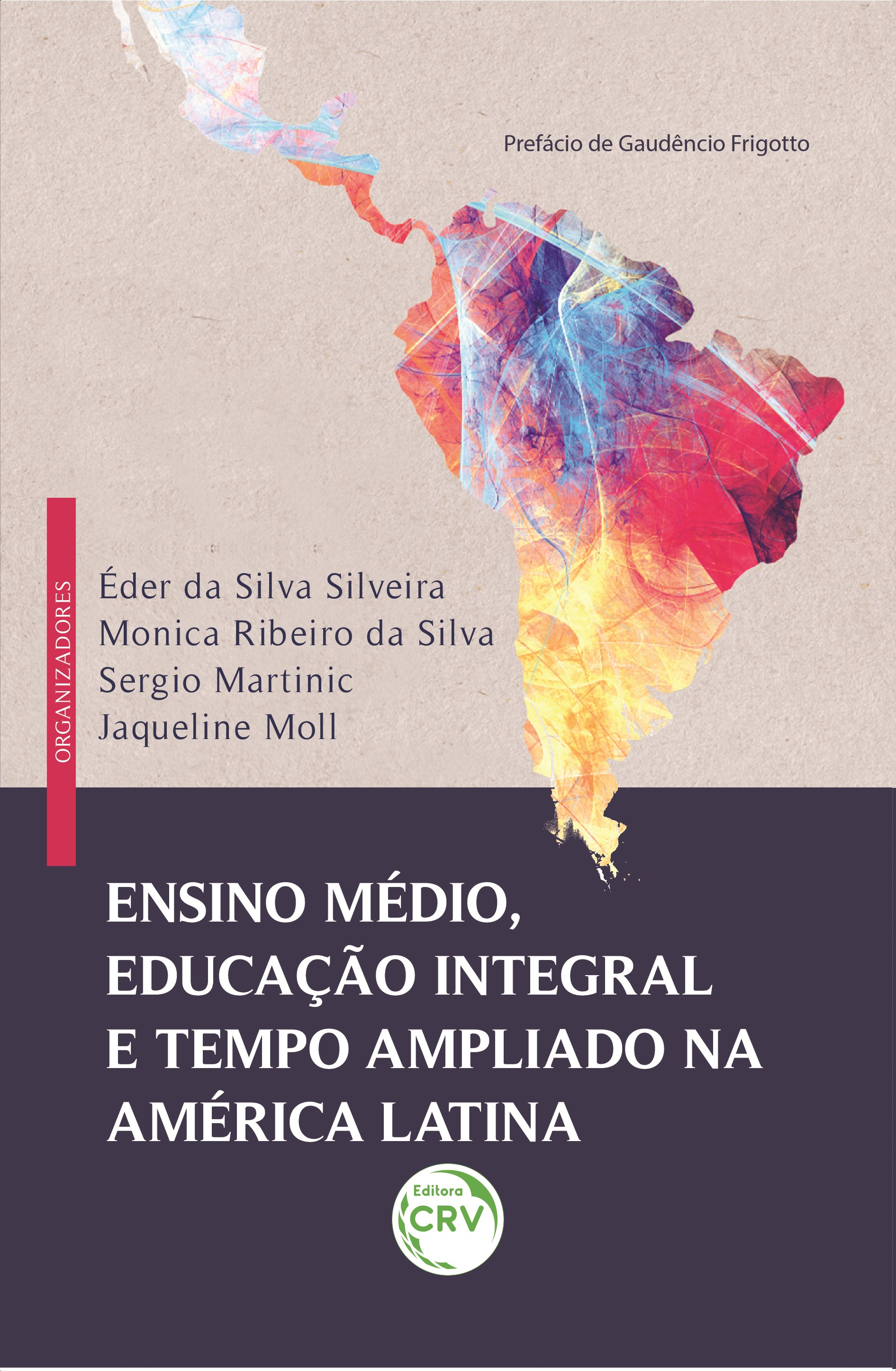 Capa do livro: ENSINO MÉDIO, EDUCAÇÃO INTEGRAL E TEMPO AMPLIADO NA AMÉRICA LATINA