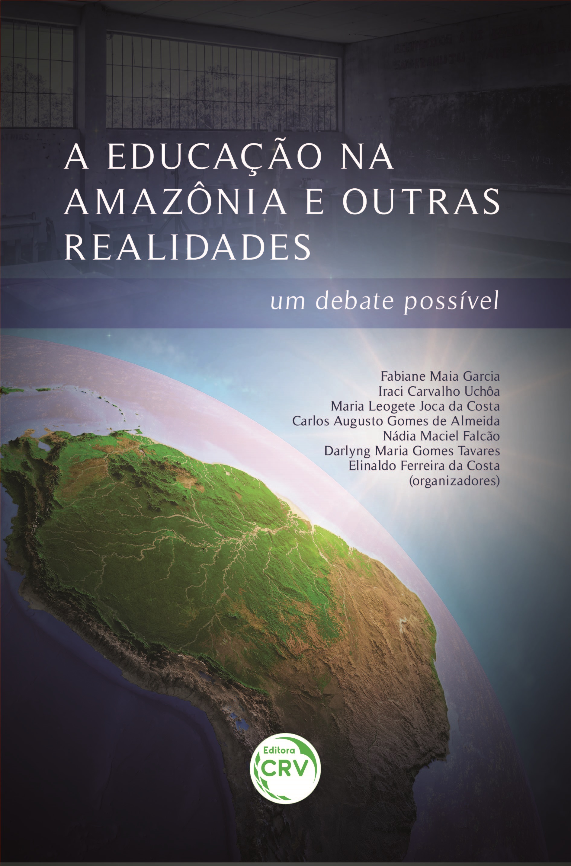 Capa do livro: A EDUCAÇÃO NA AMAZÔNIA E OUTRAS REALIDADES:<br> um debate possível