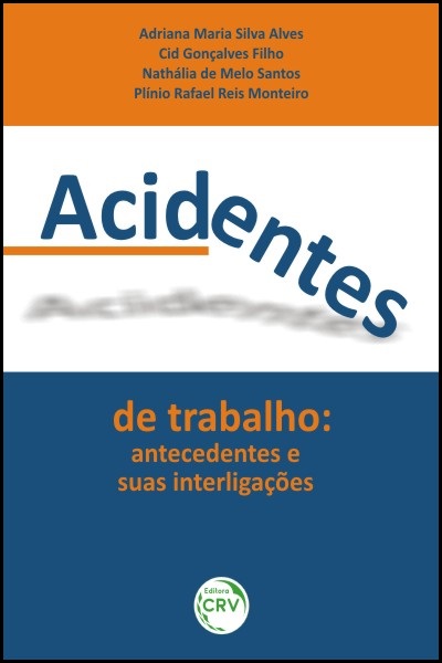 Capa do livro: ACIDENTES DE TRABALHO:<br>antecedentes e suas interligações(NÃO COMERCIALIZADO)