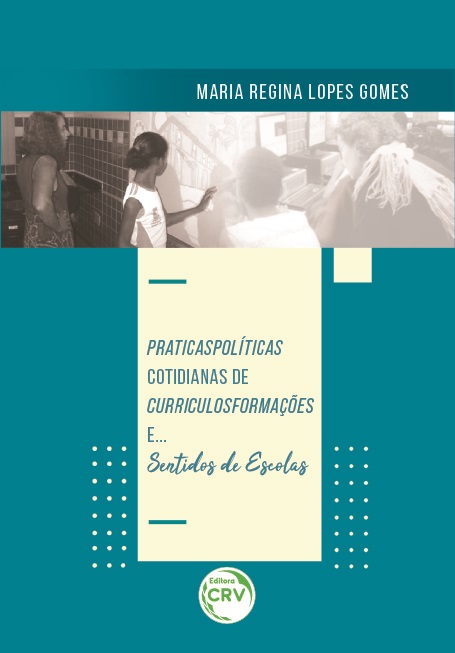 Capa do livro: PRATICASPOLÍTICAS COTIDIANAS DE CURRICULOSFORMAÇÕES E... SENTIDOS DE ESCOLAS