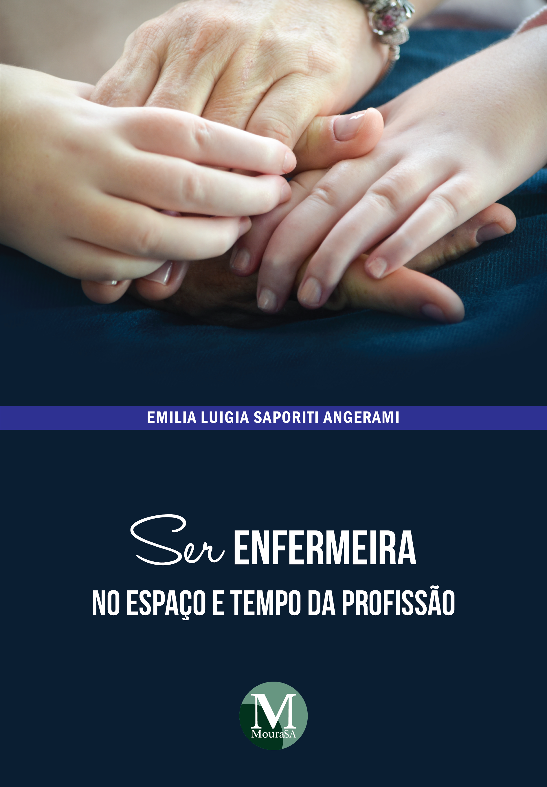 Capa do livro: SER ENFERMEIRA NO ESPAÇO E TEMPO DA PROFISSÃO