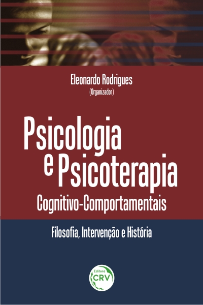 Capa do livro: PSICOLOGIA E PSICOTERAPIA COGNITIVO-COMPORTAMENTAIS: <br> filosofia, intervenção e história