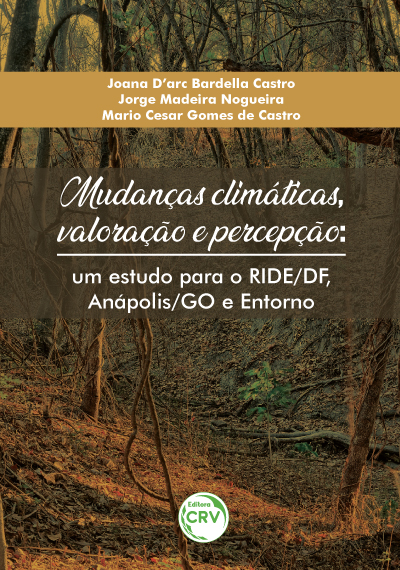 Capa do livro: MUDANÇAS CLIMÁTICAS, VALORAÇÃO E PERCEPÇÃO: <br>um estudo para o RIDE/DF, Anápolis/GO e Entorno