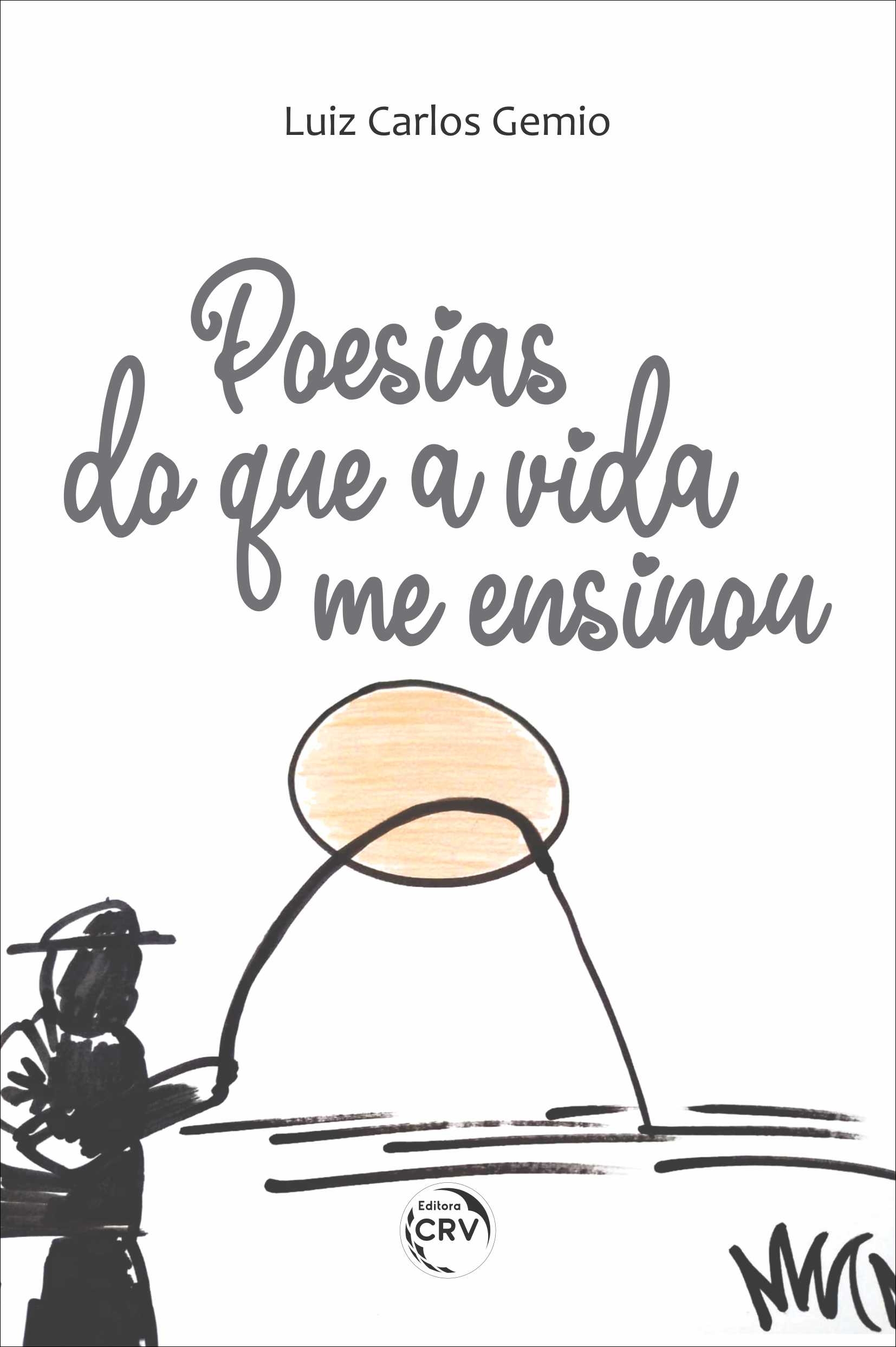 Capa do livro: POESIAS DO QUE A VIDA ME ENSINOU