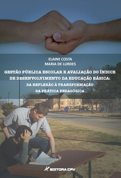 Capa do livro: GESTÃO PÚBLICA ESCOLAR E AVALIAÇÃO DO ÍNDICE DE DESENVOLVIMENTO DA EDUCAÇÃO BÁSICA:<br>da reflexão à transformação da prática pedagógica