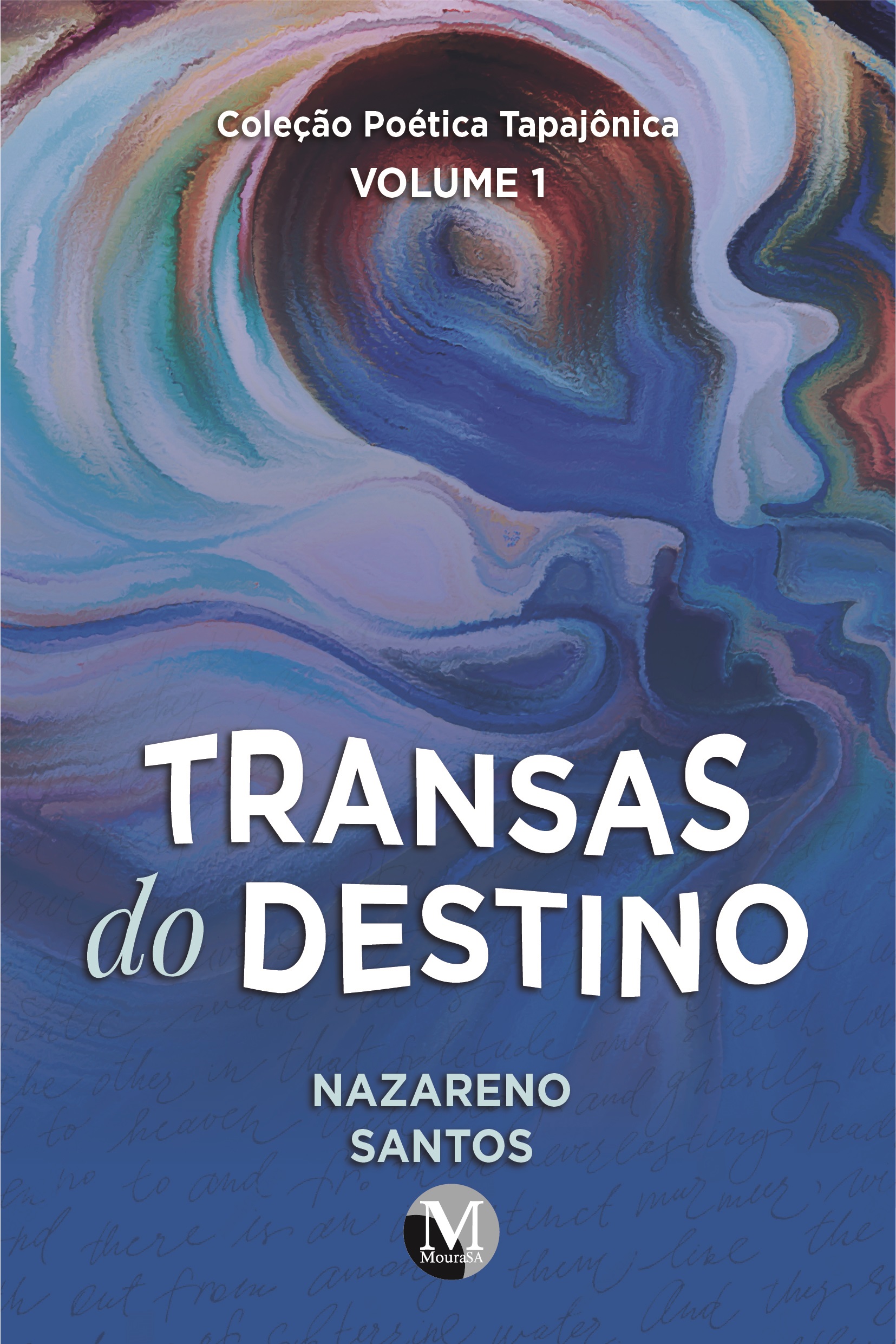 Capa do livro: TRANSAS DO DESTINO <br><br>COLEÇÃO POÉTICA TAPAJÔNICA - VOLUME 1