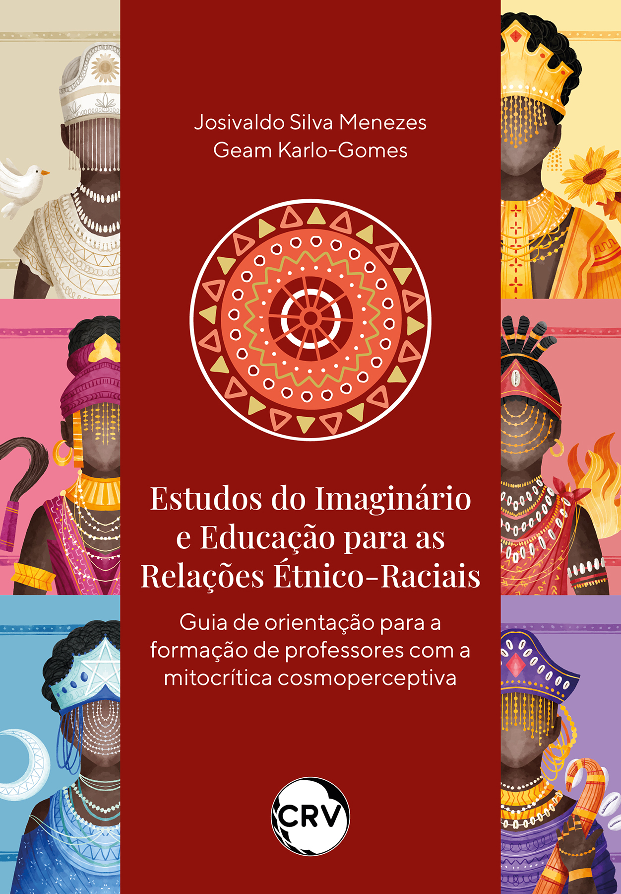 Capa do livro: Estudos do imaginário e educação para as relações étnico-raciais:<BR>Guia de orientação para a formação de professores com a mitocrítica cosmoperceptiva