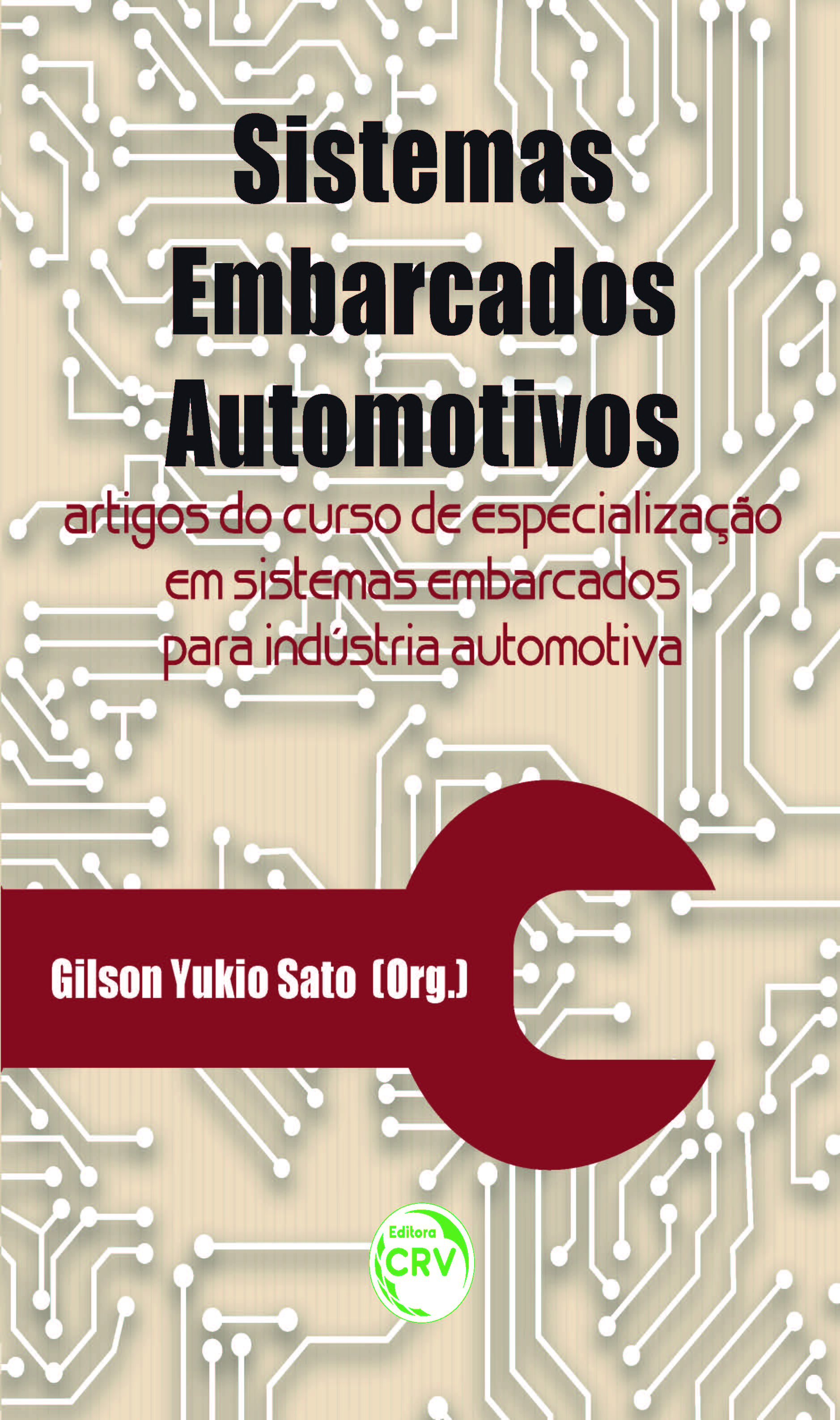 Capa do livro: SISTEMAS EMBARCADOS AUTOMOTIVOS:<br>artigos do curso de especialização em sistemas embarcados para indústria automotiva