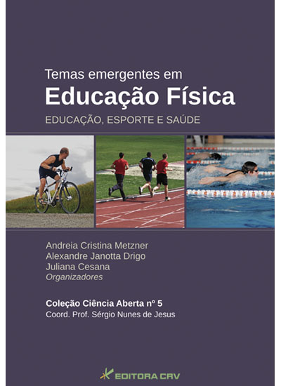 Capa do livro: TEMAS EMERGENTES EM EDUCAÇÃO FÍSICA:<br>educação, esporte e saúde