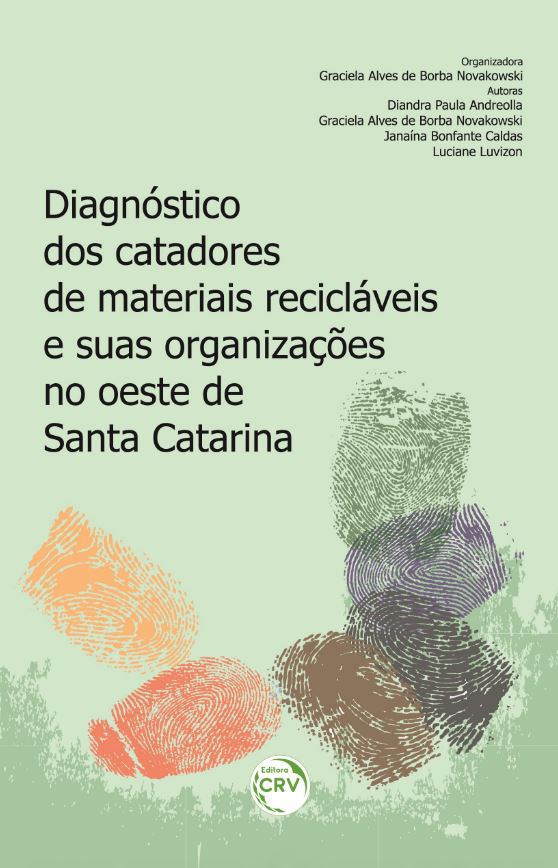 Capa do livro: DIAGNÓSTICO DOS CATADORES DE MATERIAIS RECICLÁVEIS E SUAS ORGANIZAÇÕES NO OESTE DE SANTA CATARINA
