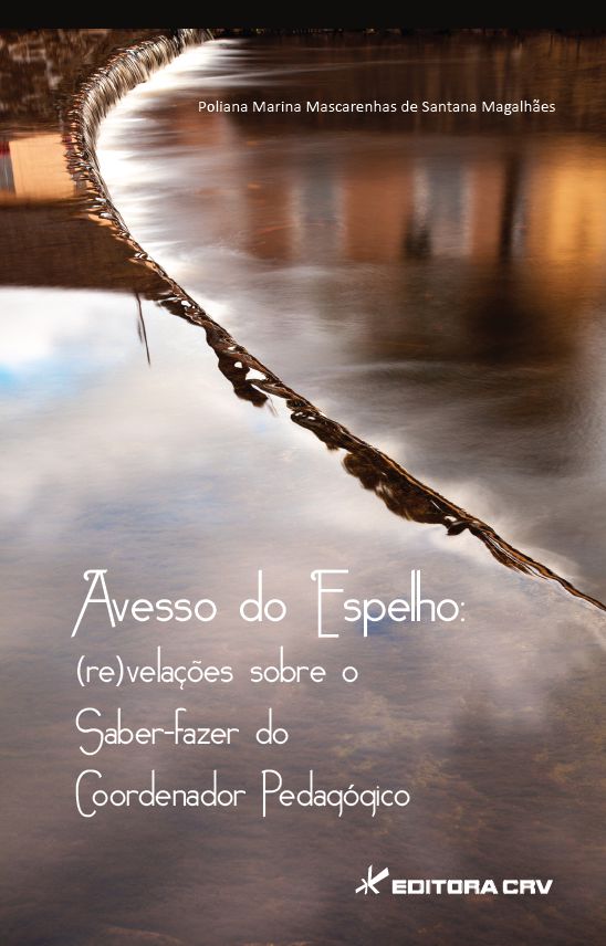 Capa do livro: AVESSO DO ESPELHO: <br>(re)velações sobre o saber-fazer do coordenador pedagógico