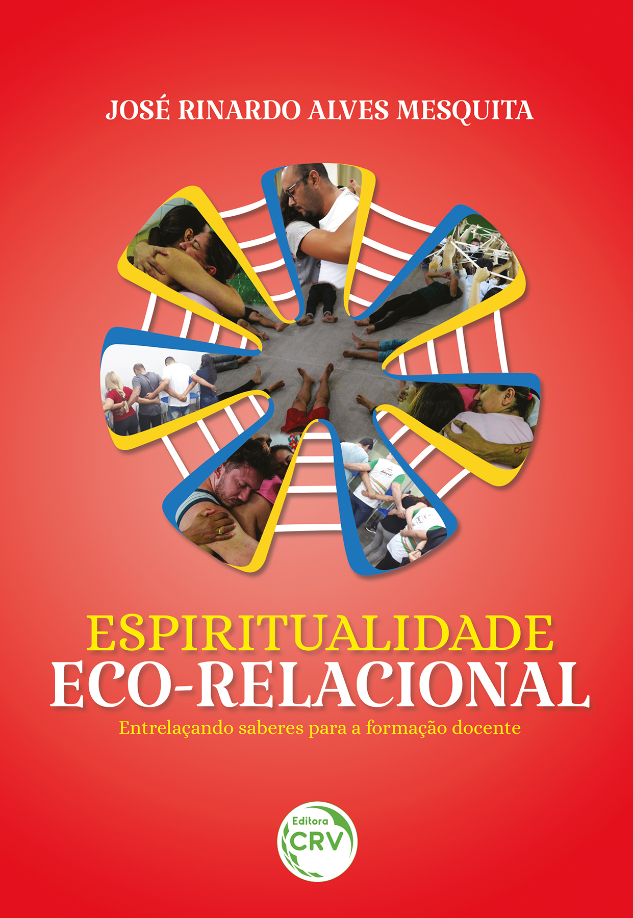 Capa do livro: ESPIRITUALIDADE ECO-RELACIONAL<br> Entrelaçando saberes para a formação docente
