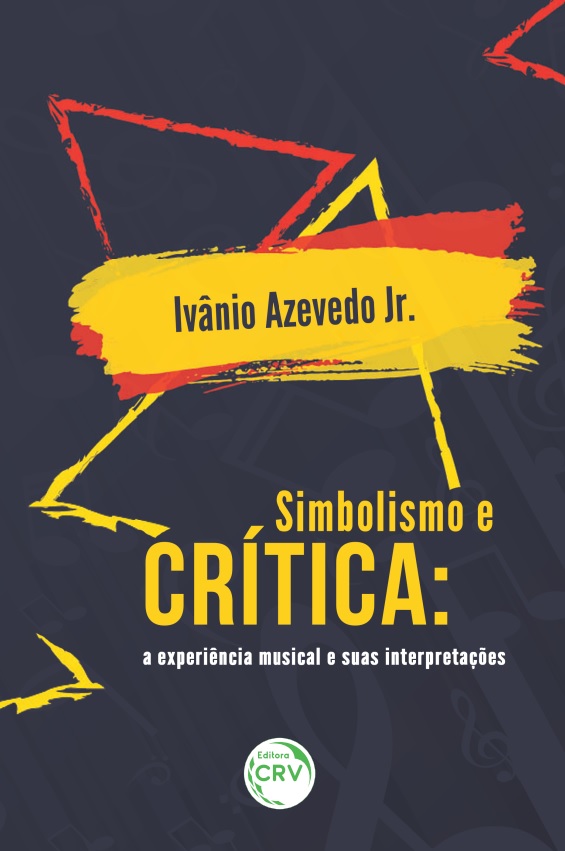 Capa do livro: SIMBOLISMO E CRÍTICA:<br>a experiência musical e suas interpretações