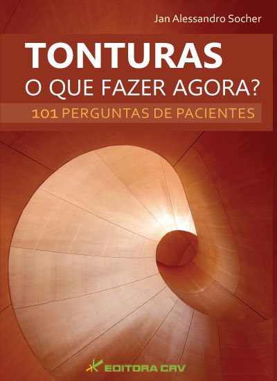 Capa do livro: TONTURAS O QUE FAZER AGORA? <br>101 perguntas de pacientes