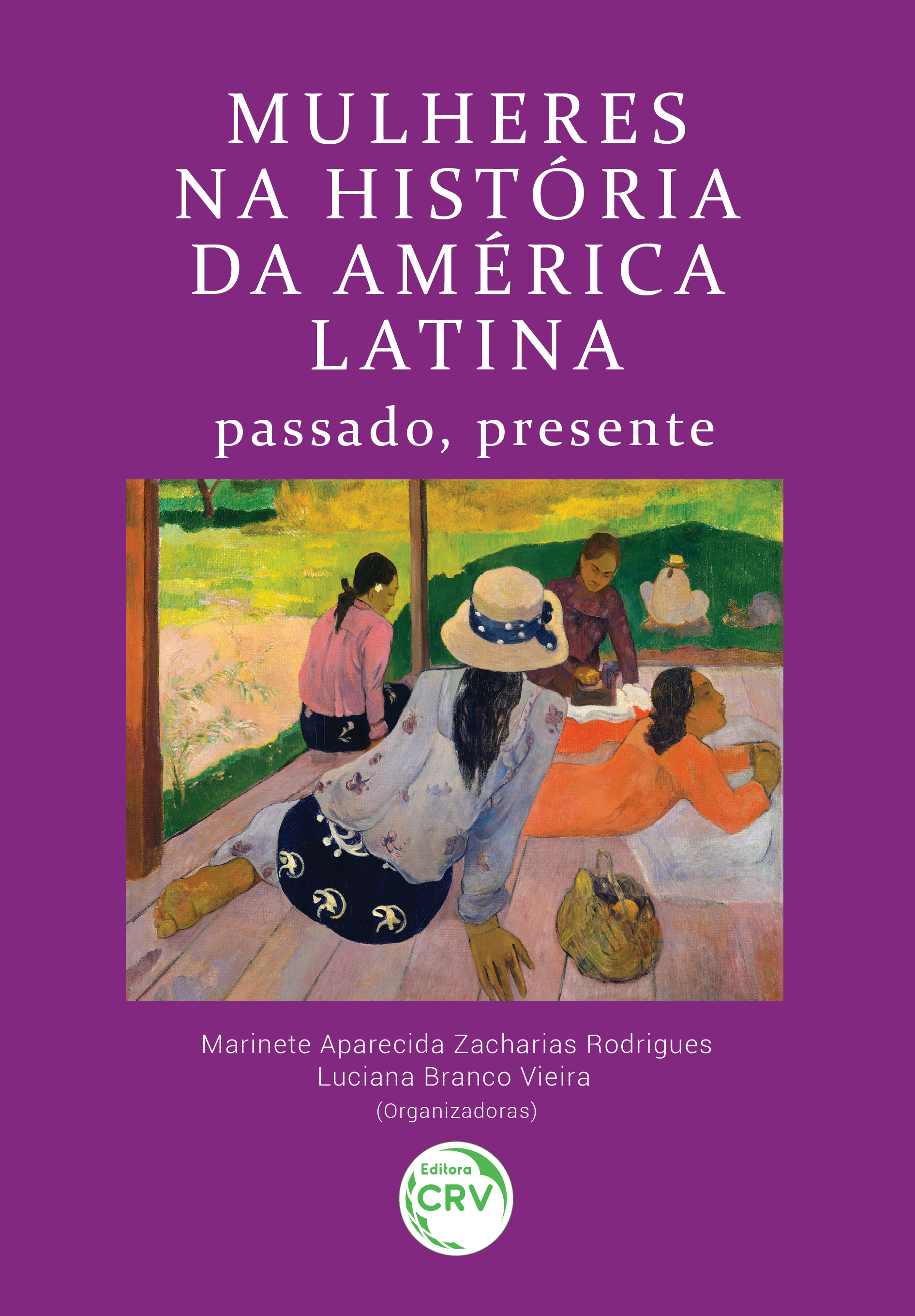 Capa do livro: MULHERES NA HISTÓRIA DA AMÉRICA LATINA: <br>passado, presente