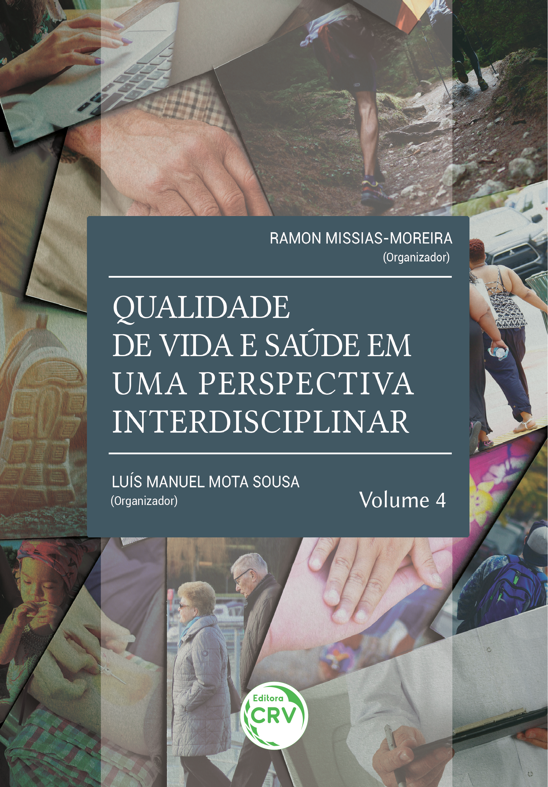 Capa do livro: QUALIDADE DE VIDA E SAÚDE EM UMA PERSPECTIVA INTERDISCIPLINAR - Volume 4