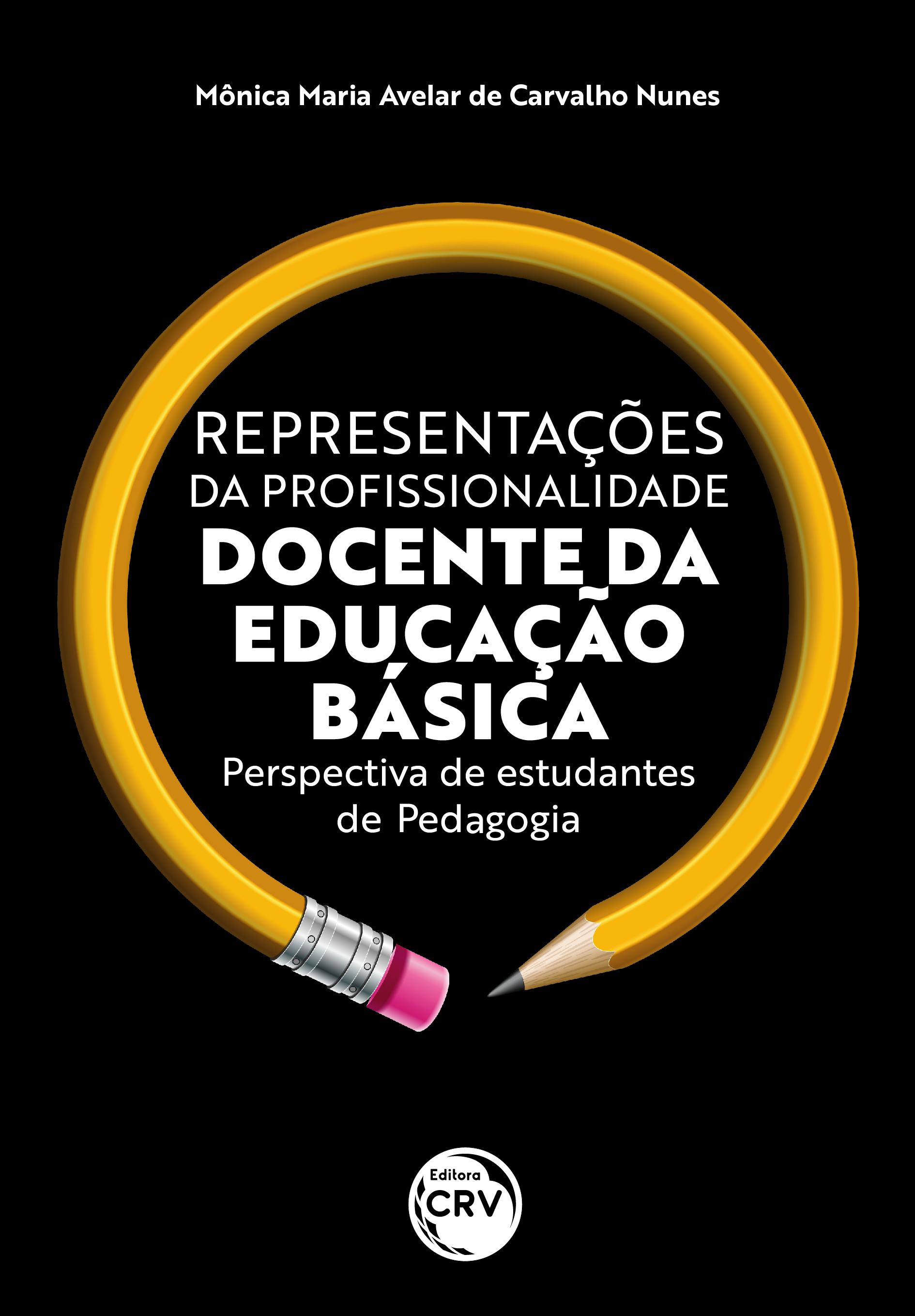 Capa do livro: REPRESENTAÇÕES DA PROFISSIONALIDADE DOCENTE DA EDUCAÇÃO BÁSICA: <br>perspectiva de estudantes de Pedagogia