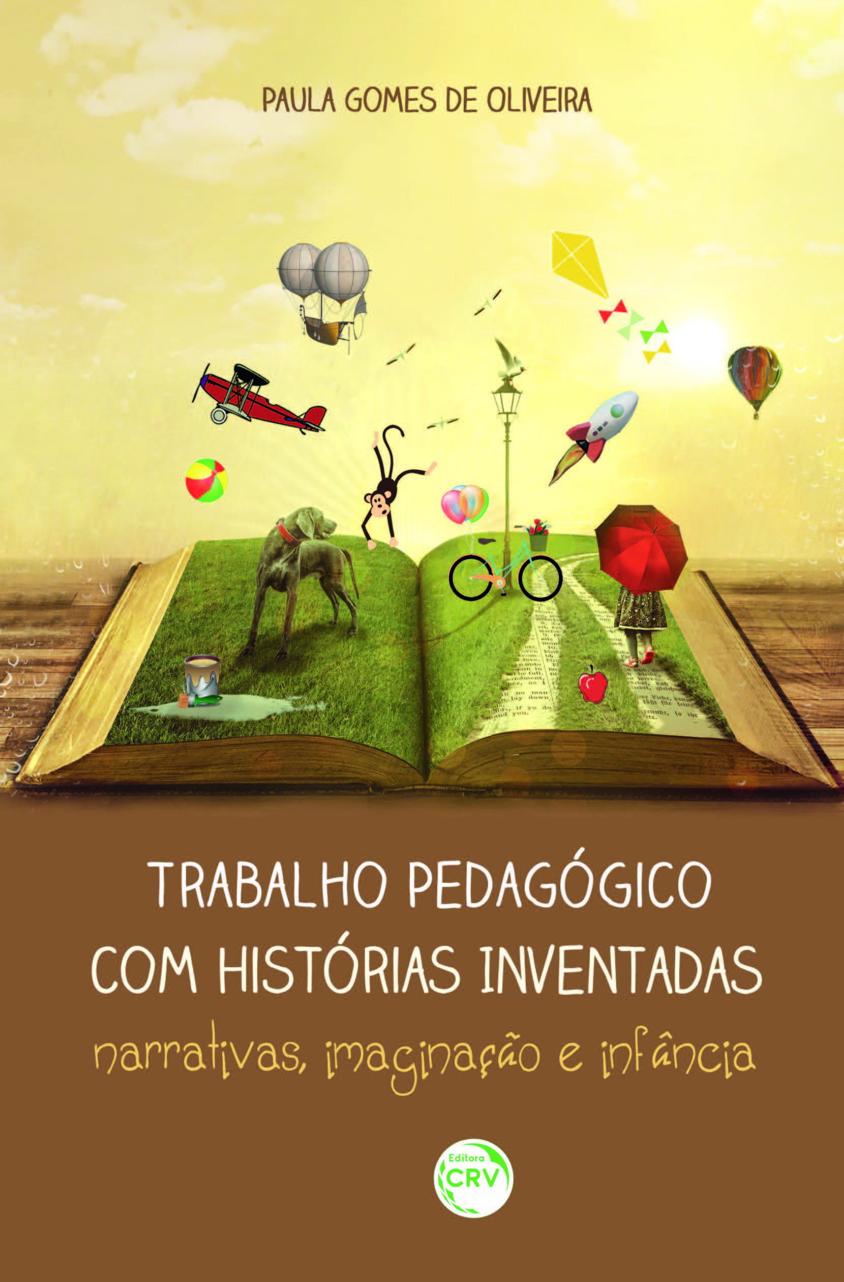 Capa do livro: TRABALHO PEDAGÓGICO COM HISTÓRIAS INVENTADAS:<br>narrativas, imaginação e infância