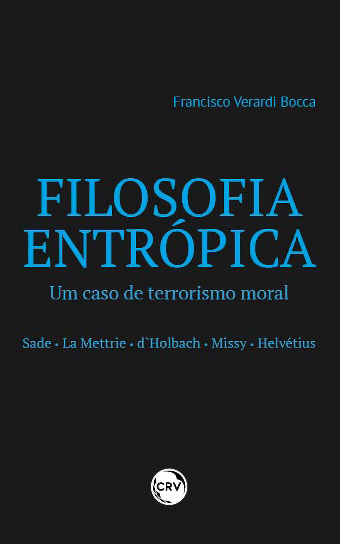 Capa do livro: FILOSOFIA ENTRÓPICA:<br>Um caso de terrorismo moral