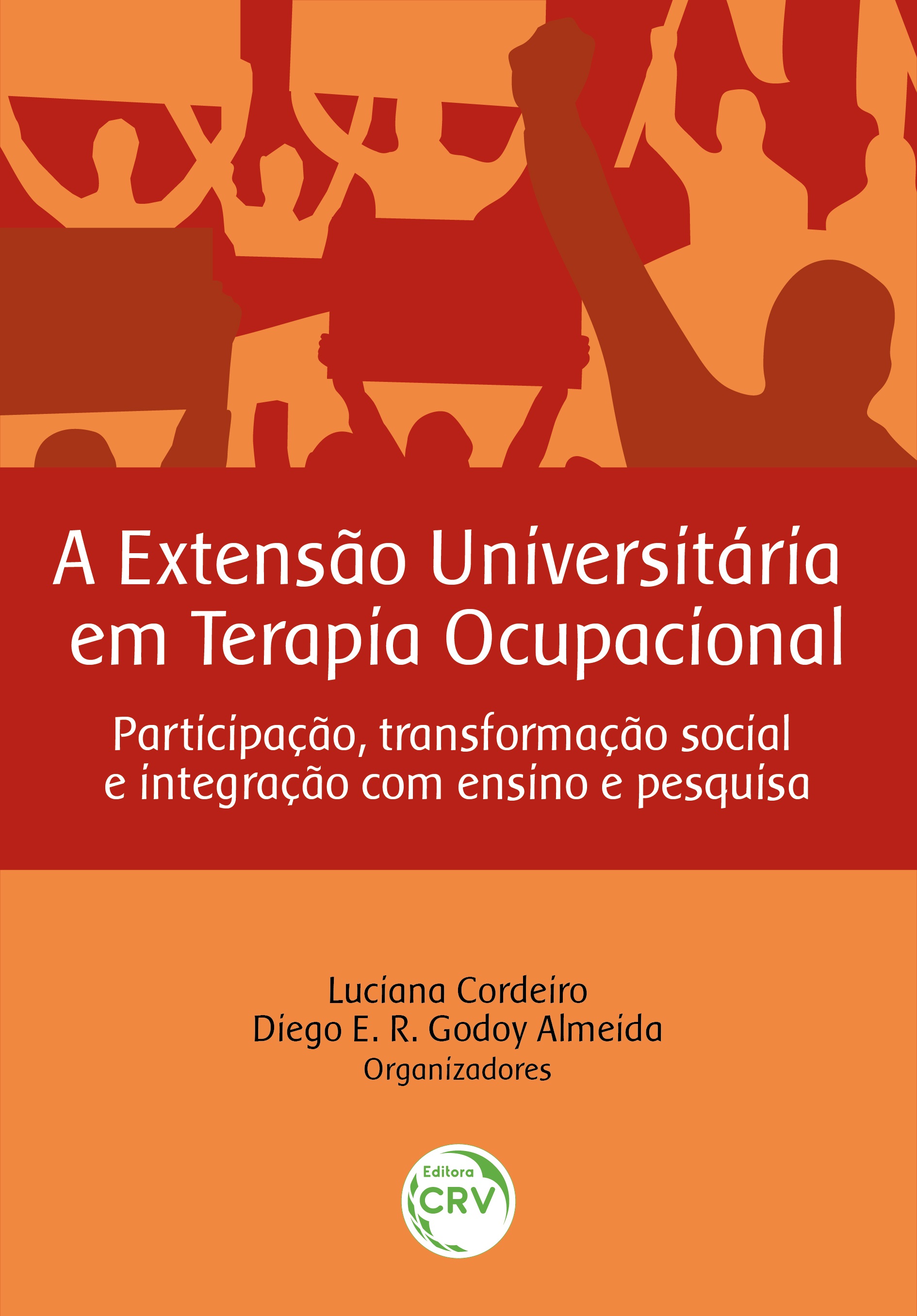 Capa do livro: A EXTENSÃO UNIVERSITÁRIA EM TERAPIA OCUPACIONAL: <br>participação, transformação social e integração com ensino e pesquisa