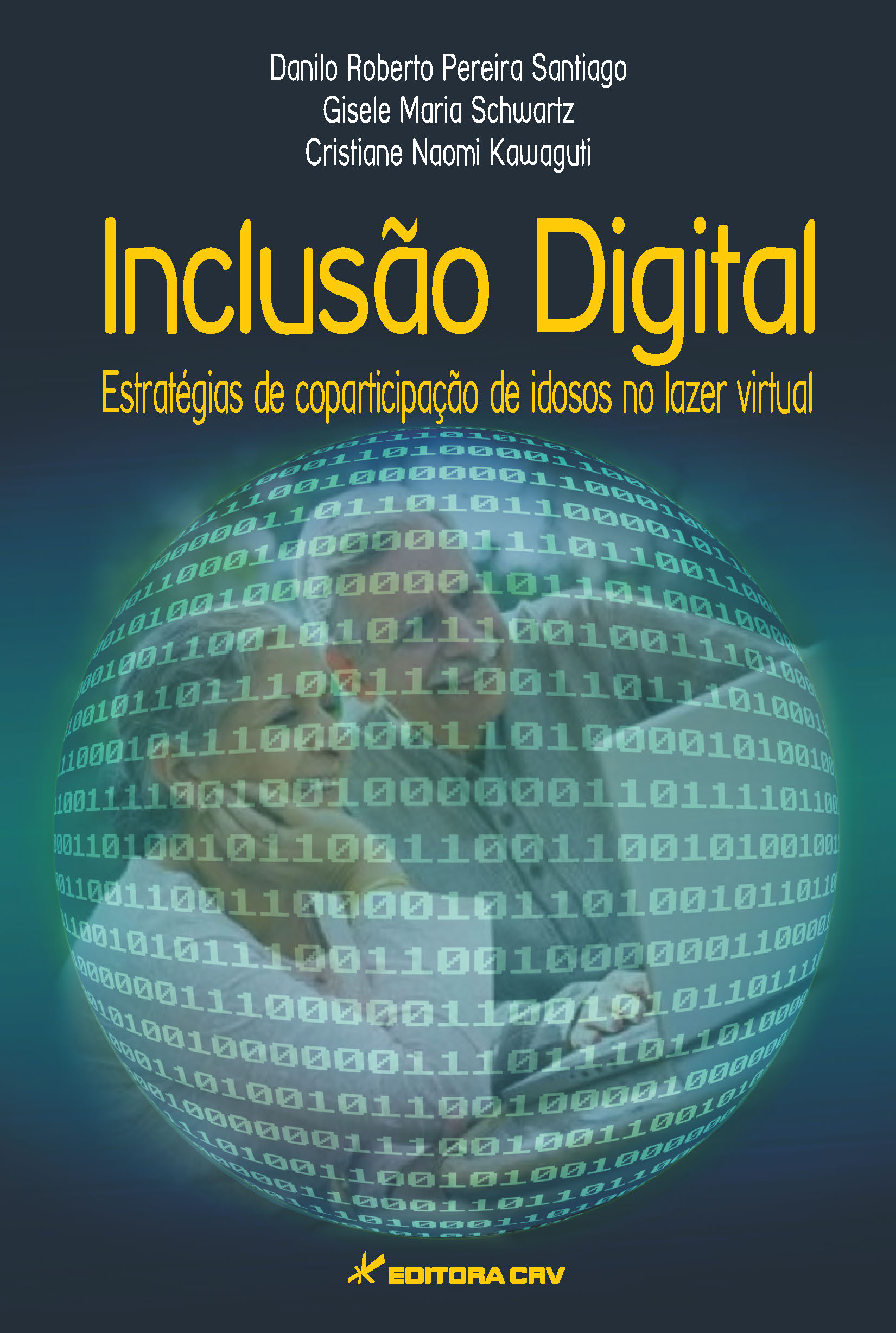 Capa do livro: INCLUSÃO DIGITAL:<br>estratégias de coparticipação de idosos no lazer virtual