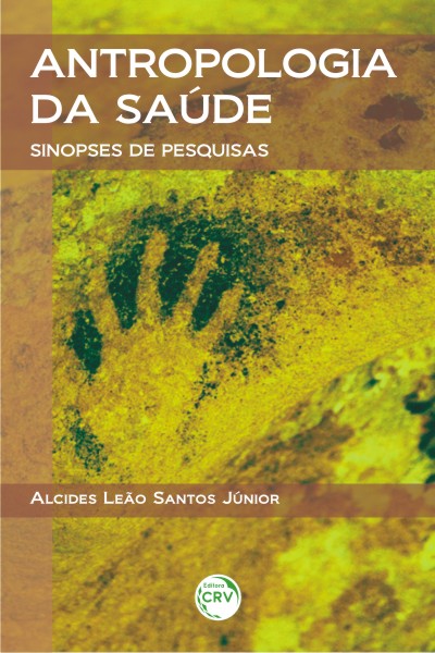 Capa do livro: ANTROPOLOGIA DA SAÚDE:<br>sinopses de pesquisas