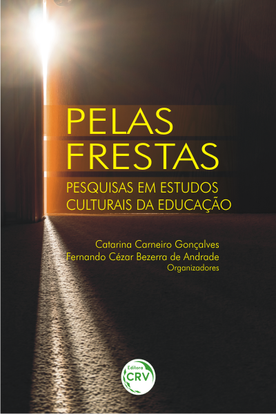 Capa do livro: PELAS FRESTAS:  <br>pesquisas em estudos culturais da educação