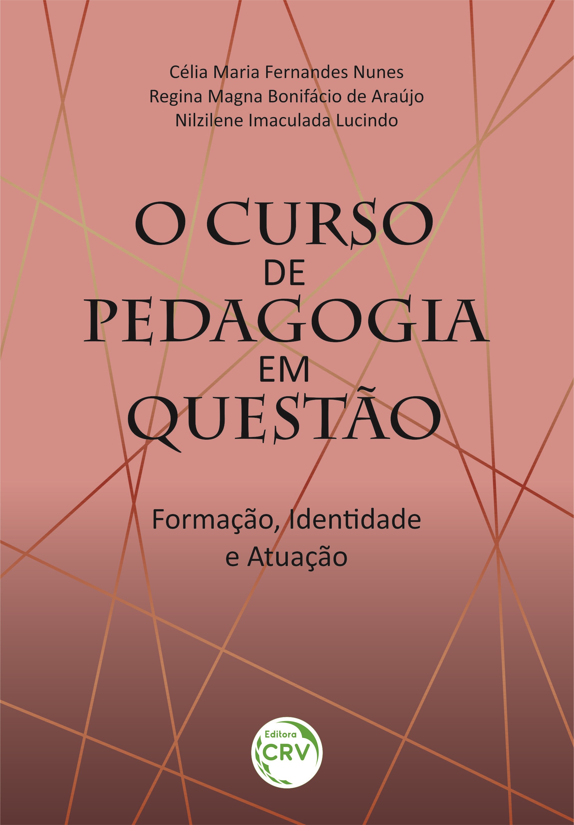 Capa do livro: O CURSO DE PEDAGOGIA EM QUESTÃO: <br>Formação, Identidade e Atuação