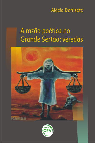 Capa do livro: A RAZÃO POÉTICA NO GRANDE SERTÃO: <br>VEREDAS