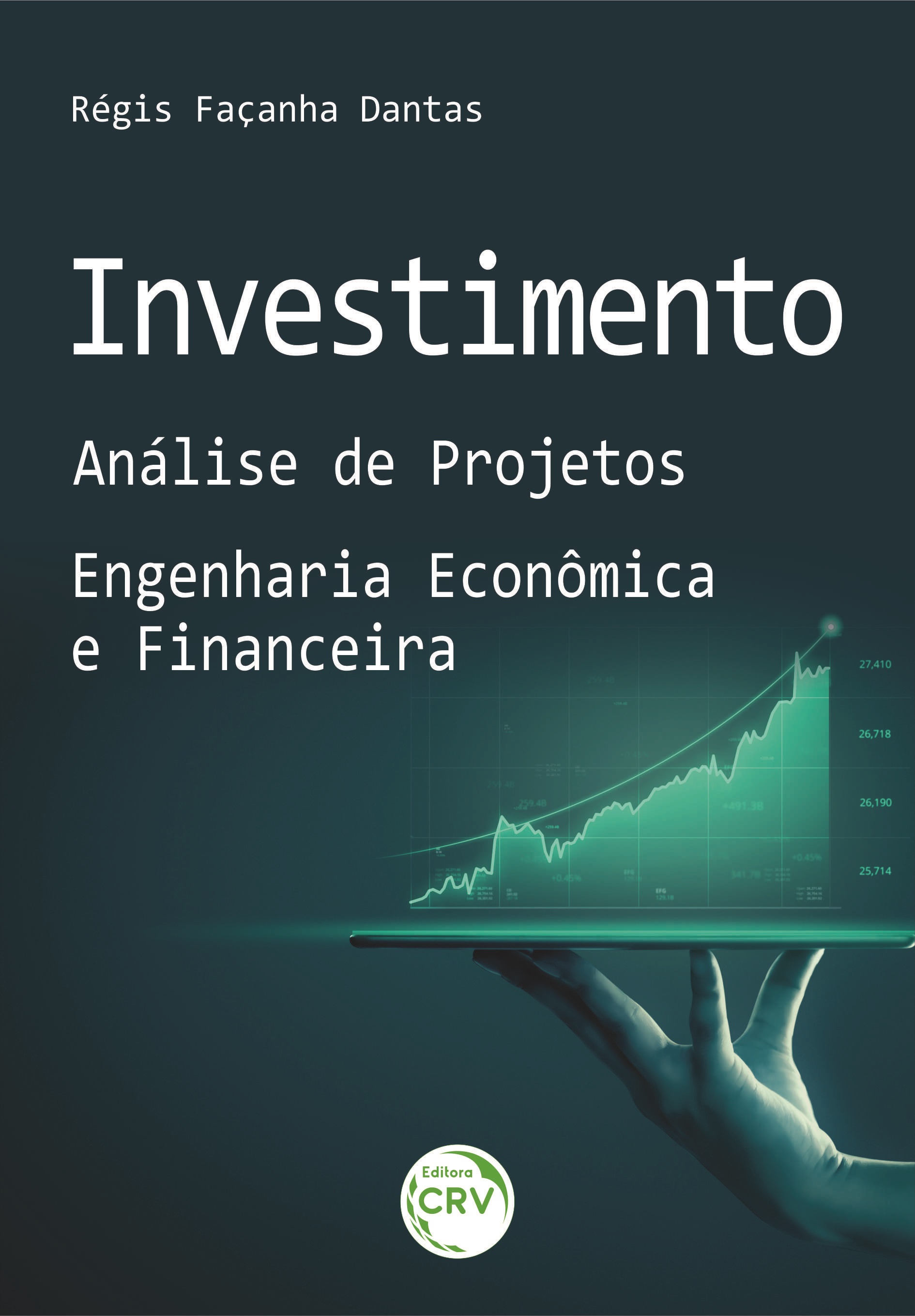 Capa do livro: INVESTIMENTO:<br> Análise de Projetos – Engenharia Econômica e Financeira