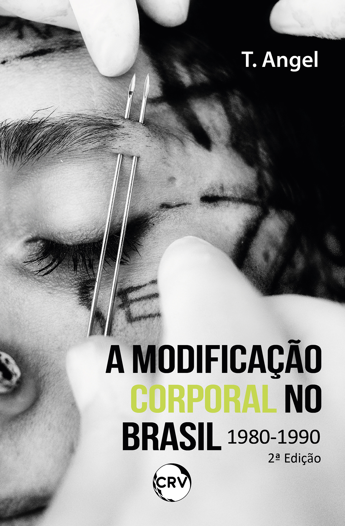 Capa do livro: A MODIFICAÇÃO CORPORAL NO BRASIL 1980 - 1990