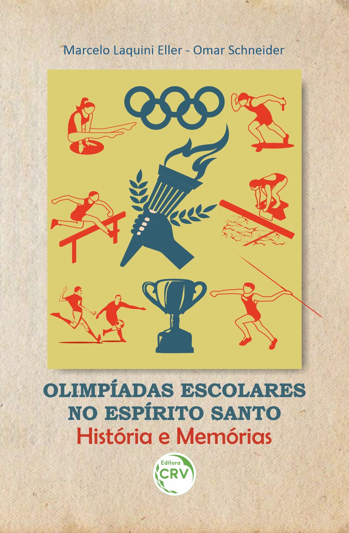 Capa do livro: OLIMPÍADAS ESCOLARES NO ESPÍRITO SANTO<br>História e Memórias