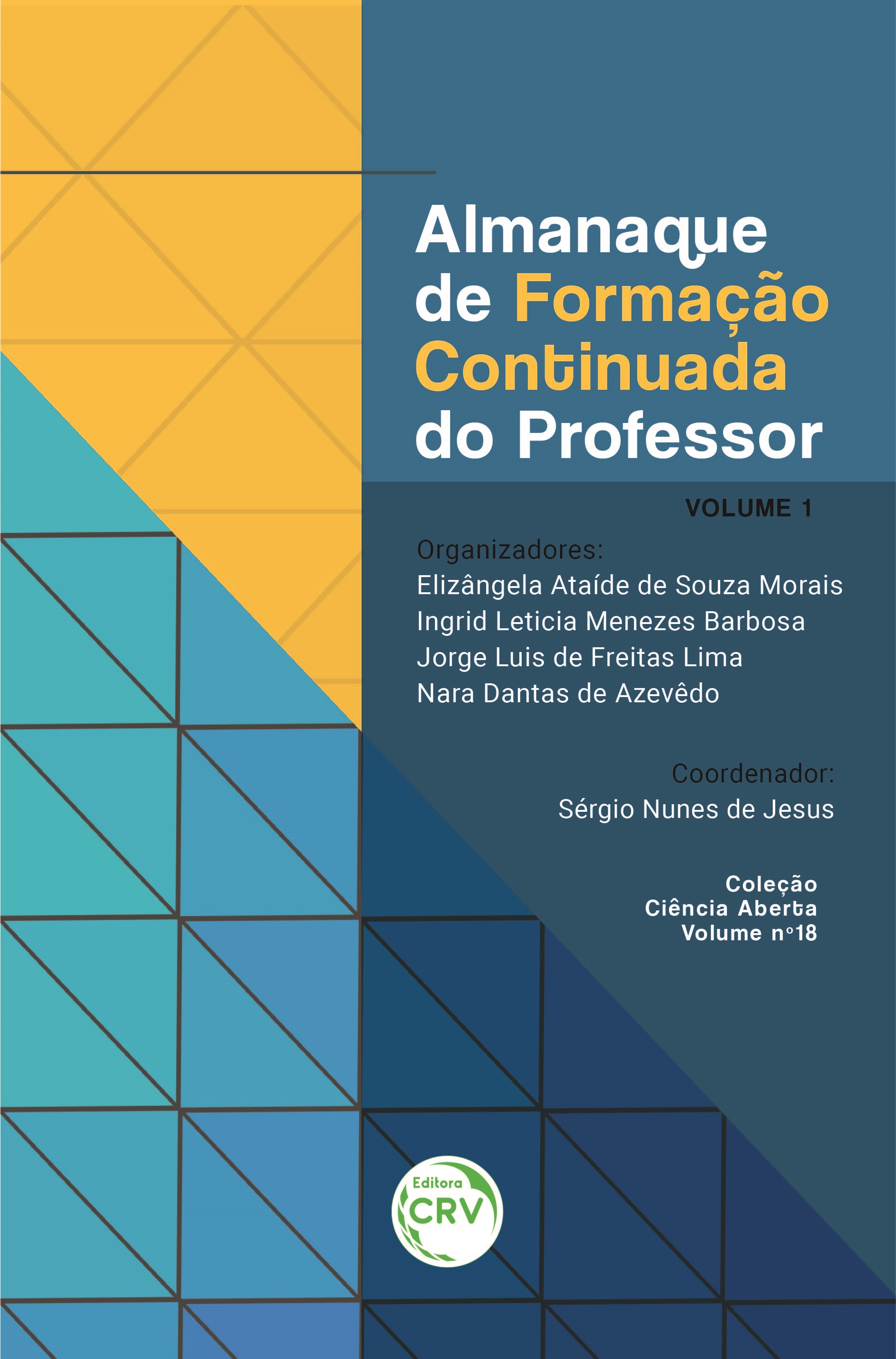 Capa do livro: ALMANAQUE DE FORMAÇÃO CONTINUADA DO PROFESSOR VOLUME 1 <br> Coleção Ciência Aberta - Volume 18