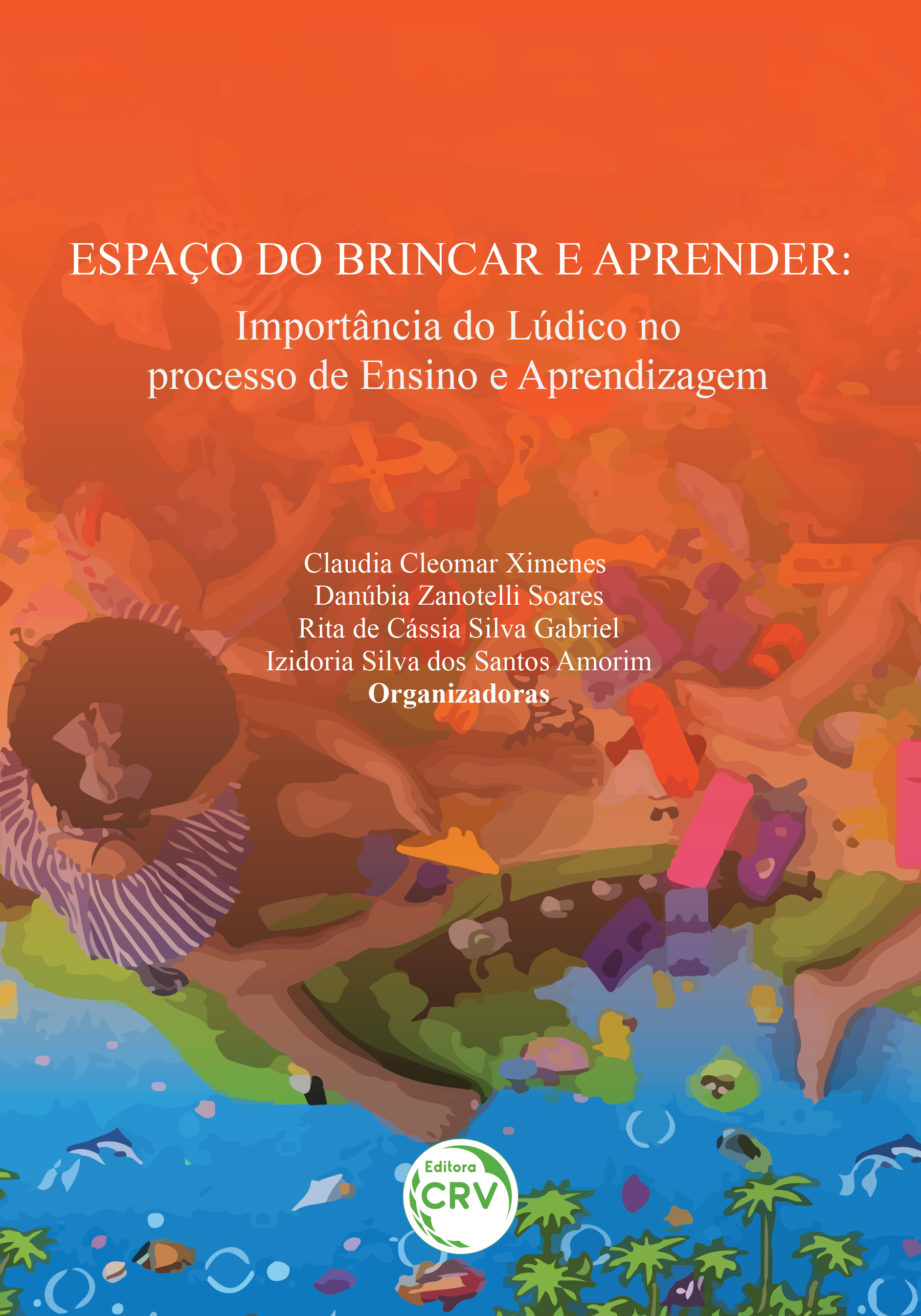 Capa do livro: ESPAÇO DO BRINCAR E APRENDER:<br>importância do lúdico no processo de ensino e aprendizagem