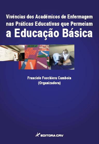 Capa do livro: VIVÊNCIA DOS ACADÊMICOS DE ENFERMAGEM NAS PRÁTICAS EDUCATIVAS QUE PERMEIAM A EDUCAÇÃO BÁSICA