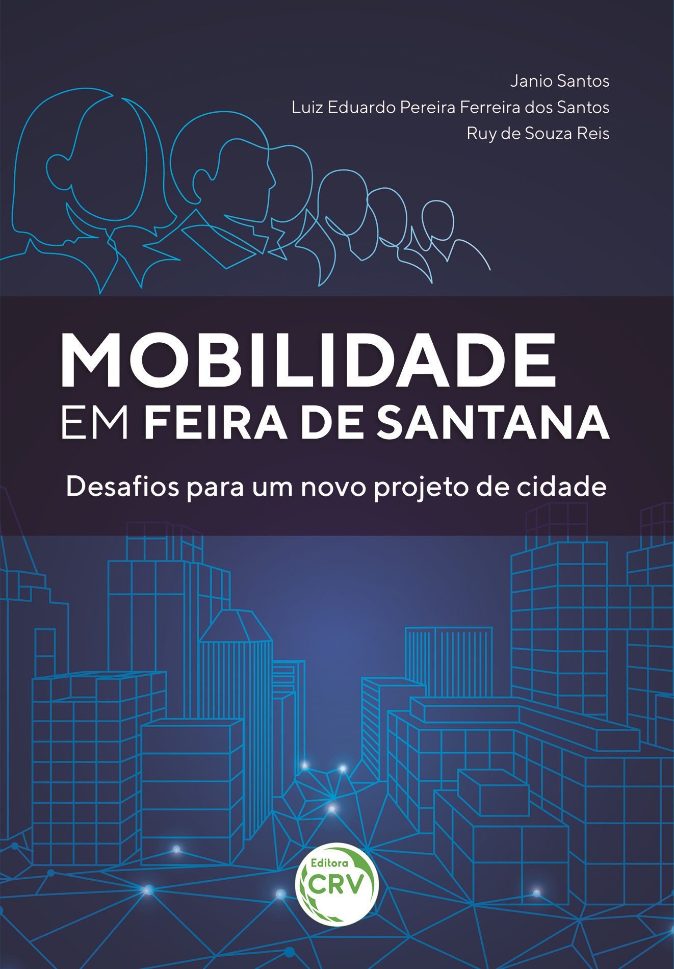 Capa do livro: MOBILIDADE EM FEIRA DE SANTANA:<br> desafios para um novo projeto de cidade