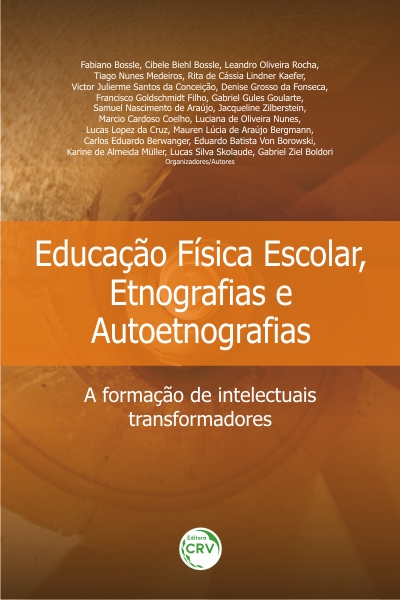 Capa do livro: EDUCAÇÃO FÍSICA ESCOLAR, ETNOGRAFIAS E AUTOETNOGRAFIAS: <br>a formação de intelectuais transformadores