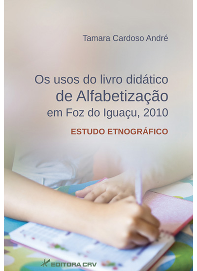 Capa do livro: OS USOS DO LIVRO DIDÁTICO DE ALFABETIZAÇÃO EM FOZ DO IGUAÇU, 2010<br>estudo etnográfico