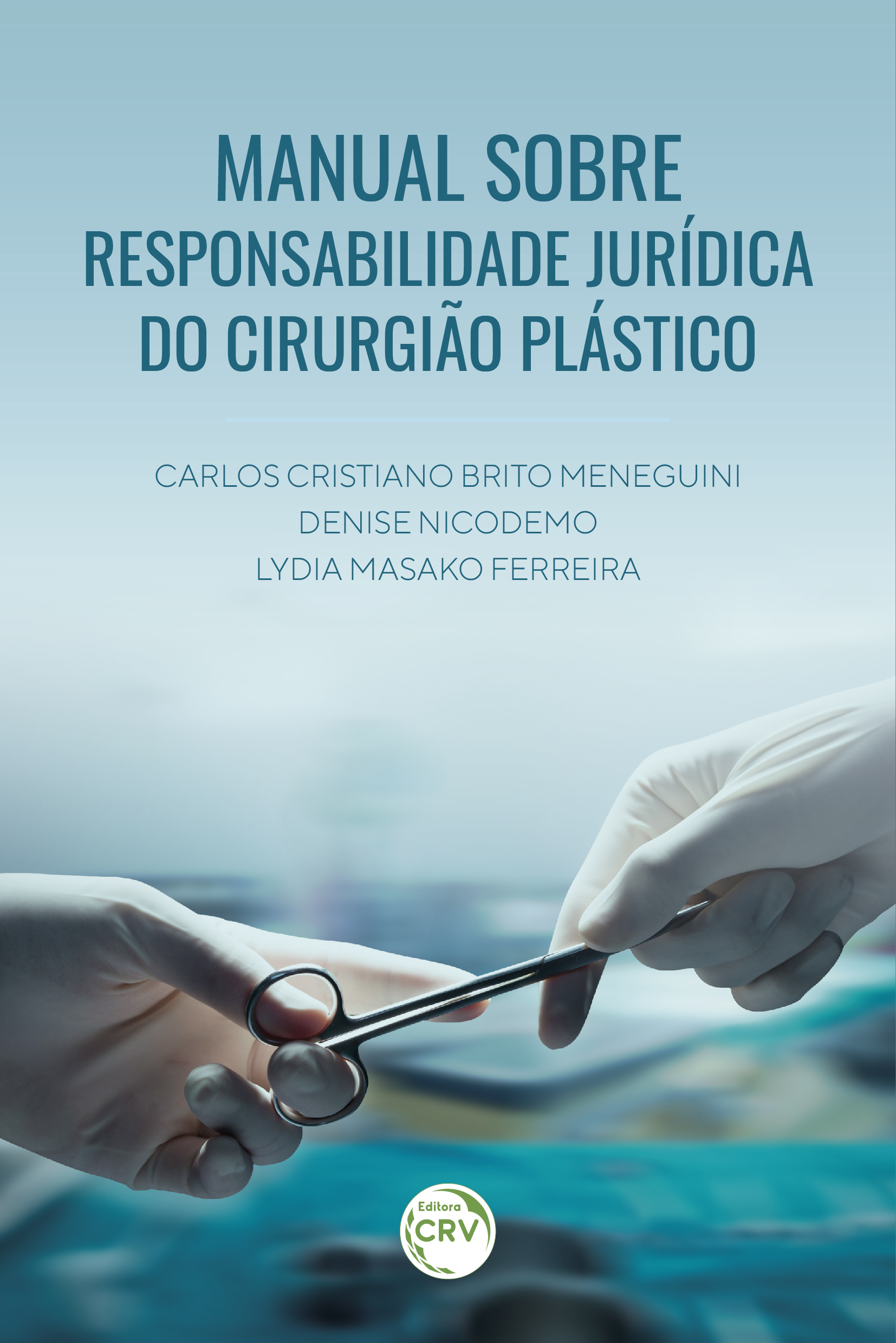 Capa do livro: MANUAL SOBRE RESPONSABILIDADE JURÍDICA DO CIRURGIÃO PLÁSTICO