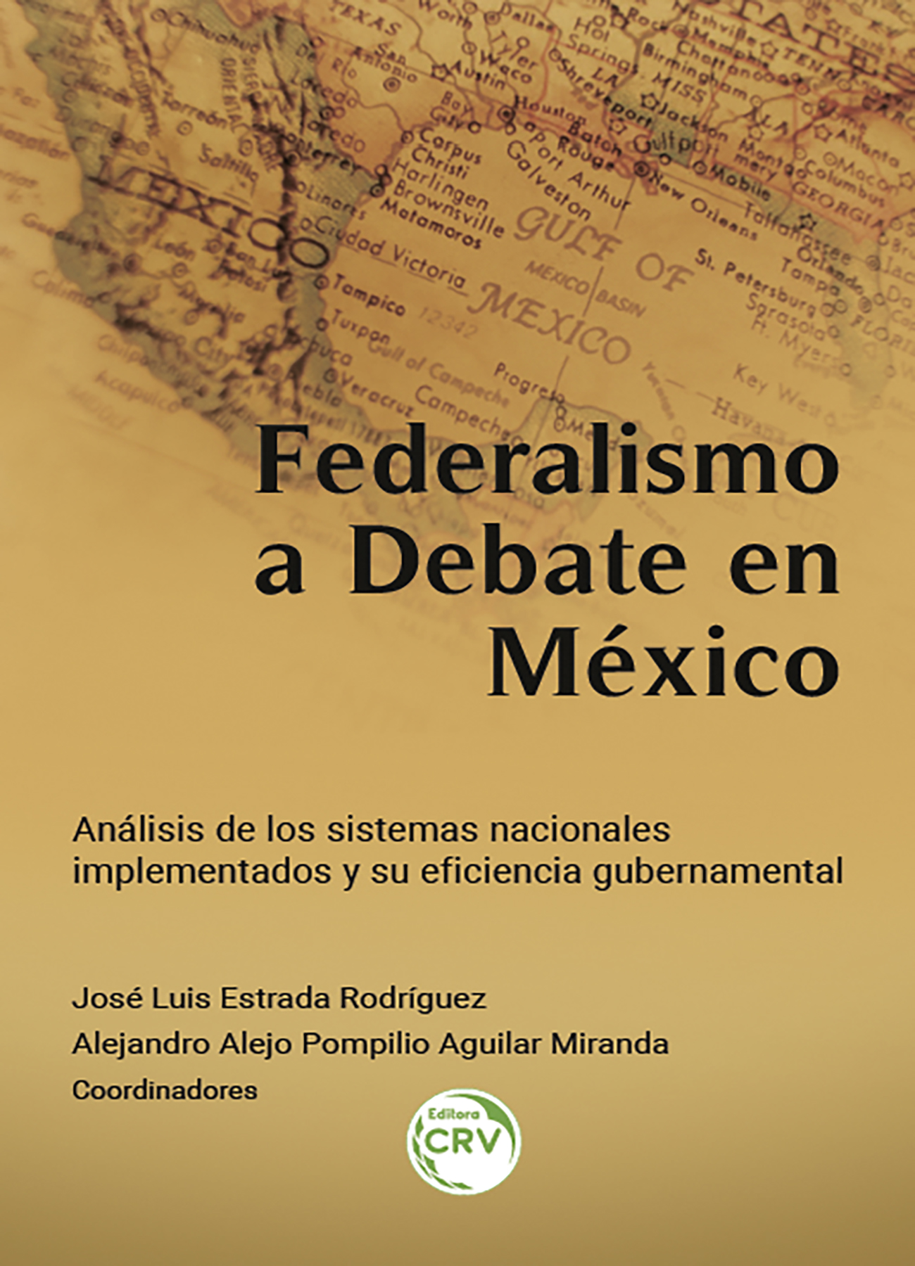 Capa do livro: FEDERALISMO A DEBATE EN MÉXICO<br> Análisis de los sistemas nacionales implementados y su eficiencia gubernamental