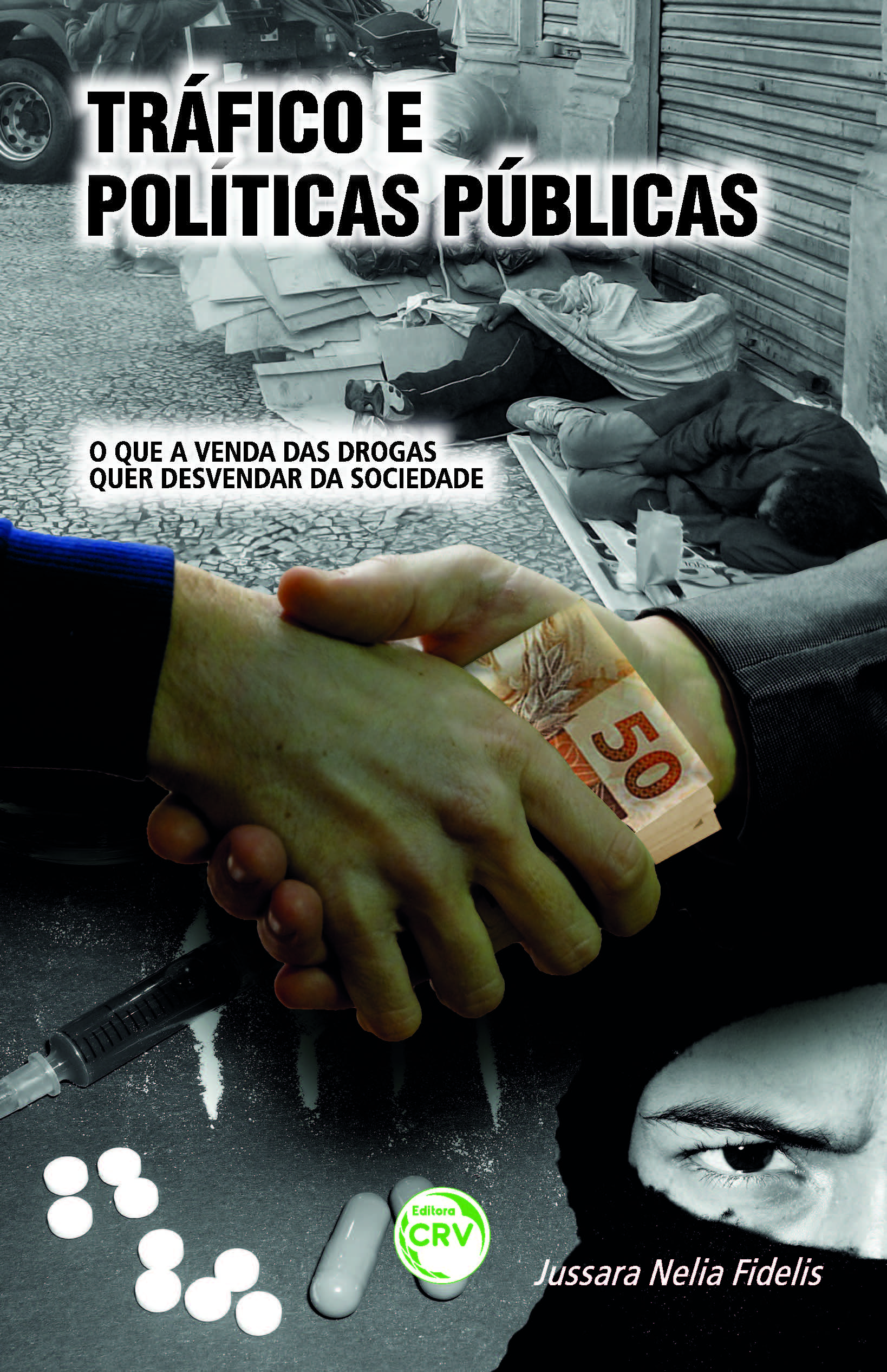 Capa do livro: TRÁFICO E POLÍTICAS PÚBLICAS:<br>o que a venda das drogas quer desvendar da sociedade