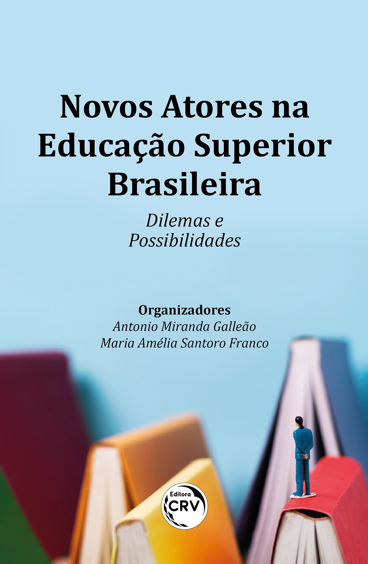 Capa do livro: NOVOS ATORES NA EDUCAÇÃO SUPERIOR BRASILEIRA <BR> Dilemas e possibilidades