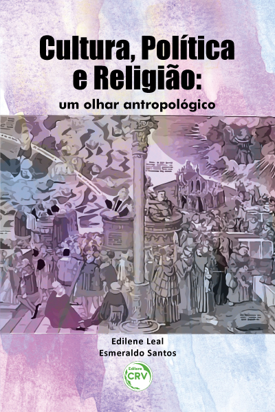 Capa do livro: CULTURA, POLÍTICA E RELIGIÃO:  <br>um olhar antropológico